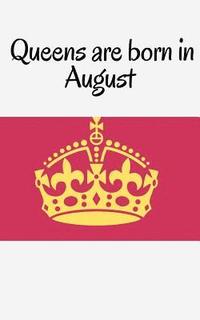 bokomslag Queens are born in August