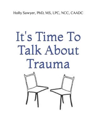 It's Time to Talk About Trauma 1