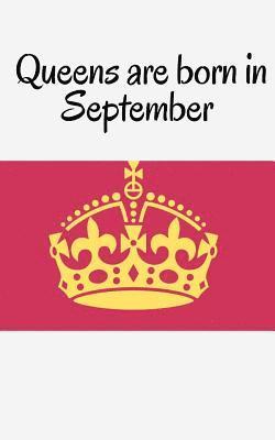 Queens are born in September 1
