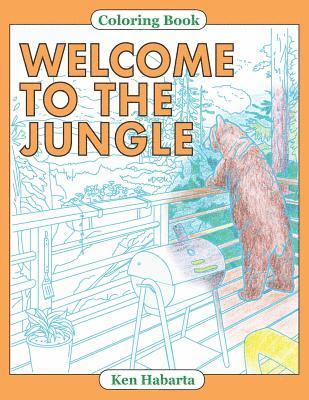 bokomslag Welcome to the Jungle: A coloring book about changing animal habitats