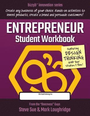 Entrepreneur Student Workbook: Create Any Business That You Can Imagine! 1