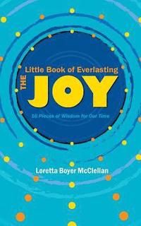 bokomslag The Little Book of Everlasting Joy: 16 Pieces of Wisdom for Our Time