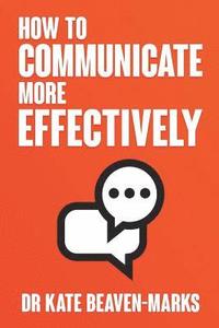 bokomslag How to Communicate More Effectively