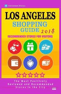 bokomslag Los Angeles Shopping Guide 2018: Best Rated Stores in Los Angeles, California - Stores Recommended for Visitors, (Shopping Guide 2018)