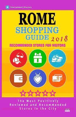 bokomslag Rome Shopping Guide 2018: Best Rated Stores in Rome, Italy - Stores Recommended for Visitors, (Shopping Guide 2018)