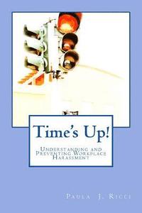 bokomslag Time's Up: Understanding and Preventing Workplace Harassment
