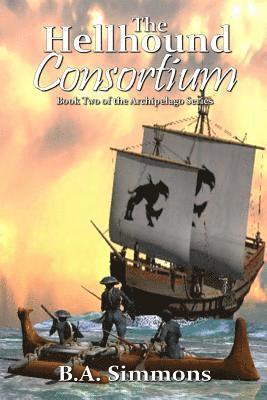 bokomslag The Hellhound Consortium: Book Two of the Archipelago Series