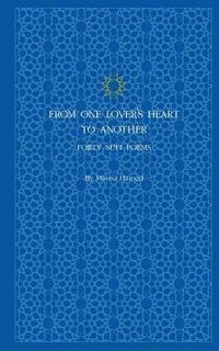 bokomslag From One Lover's Heart to Another: Forty Sufi Poems