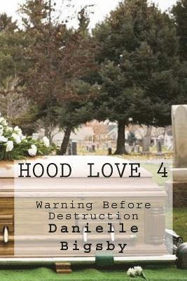 Hood Love 4: Warning Before Destruction 1