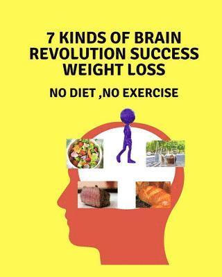 7 kinds of brain revolution success weight loss: No Diet, No Exercise 1