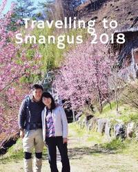 bokomslag Travelling to Smangus 2018: Smangus's breath-taking natural beauty