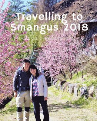 Travelling to Smangus 2018: Smangus's breath-taking natural beauty 1