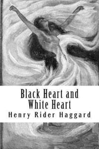 bokomslag Black Heart and White Heart