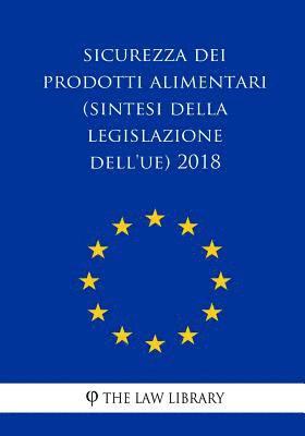 Sicurezza dei prodotti alimentari (Sintesi della legislazione dell'UE) 2018 1