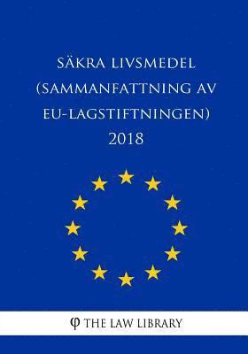 bokomslag Säkra livsmedel (Sammanfattning av EU-lagstiftningen) 2018