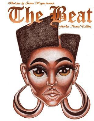 Illustrious by Akeem Wayne Presents: The Beat: The Flawless Natural Edition 1