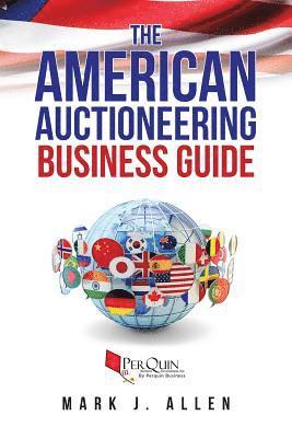 Perquin Business Development - The American Auctioneering Business Guide, Häftad