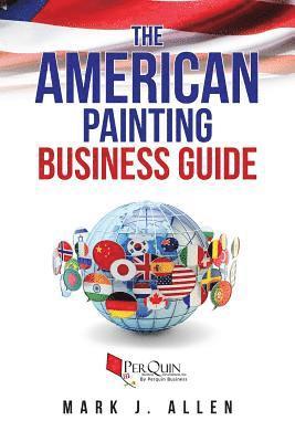 bokomslag The American Painting Business Guide