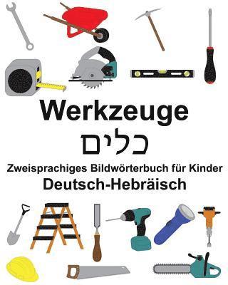 Deutsch-Hebräisch Werkzeuge Zweisprachiges Bildwörterbuch für Kinder 1