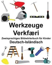 bokomslag Deutsch-Isländisch Werkzeuge/Verkfæri Zweisprachiges Bildwörterbuch für Kinder
