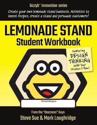 Lemonade Stand Student Workbook: How to Create an Amazing Lemonade Stand Business 1