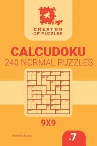 bokomslag Creator of puzzles - Calcudoku 240 Normal (Volume 7)