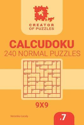 Creator of puzzles - Calcudoku 240 Normal (Volume 7)