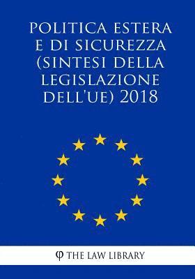 bokomslag Politica estera e di sicurezza (Sintesi della legislazione dell'UE) 2018