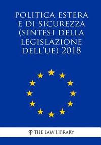 bokomslag Buitenlands en veiligheidsbeleid (Samenvattingen van de EU-wetgeving) 2018