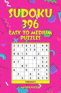 bokomslag SUDOKU 396 Easy to Medium Puzzles