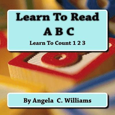 Learn To Read: ABC: Learn To Count:123 1