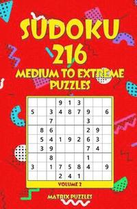 bokomslag SUDOKU 216 Medium to Extreme Puzzles