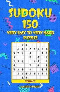 bokomslag SUDOKU 150 Very Easy to Very Hard Puzzles