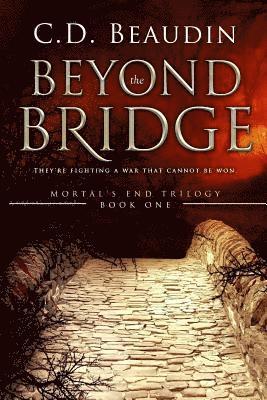 C. D. Beaudin - Beyond the Bridge, Häftad