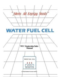 bokomslag Water Fuel Cell Dealer Manual: Water Fuel Cell Meets All Energy Needs