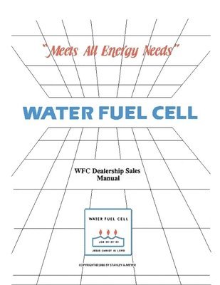 bokomslag Water Fuel Cell Dealer Manual: Water Fuel Cell Meets All Energy Needs