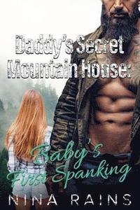 bokomslag Daddy's Secret Mountain House: Baby's First Spanking