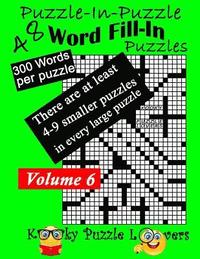 bokomslag Puzzle-in-Puzzle Word Fill-In, Volume 6, Over 300 words per puzzle