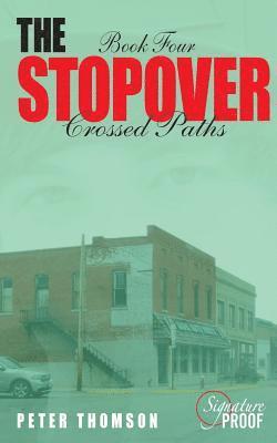 Peter Thomson - The Stopover: Crossed Paths, Häftad