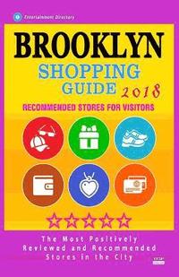 bokomslag Brooklyn Shopping Guide 2018: Best Rated Stores in Brooklyn, New York - Stores Recommended for Visitors, (Shopping Guide 2018)