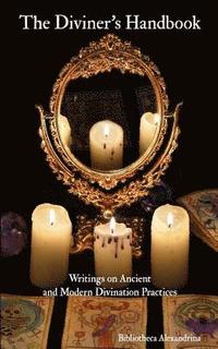 bokomslag The Diviner's Handbook: Writings on Ancient and Modern Divination Practices