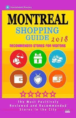 bokomslag Montreal Shopping Guide 2018: Best Rated Stores in Montreal, Canada - Stores Recommended for Visitors, (Shopping Guide 2018)