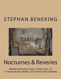 bokomslag Stephan Beneking: Nocturnes for Isabella / Reveries for Charlotta: Beneking: Booklet with piano scores / sheet music of 11 Nocturnes for