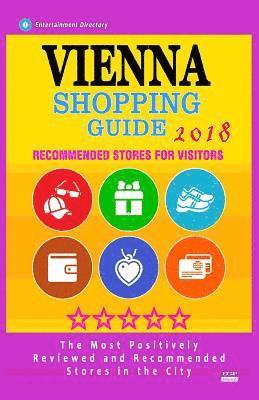bokomslag Vienna Shopping Guide 2018: Best Rated Stores in Vienna, Austria - Stores Recommended for Visitors, (Shopping Guide 2018)