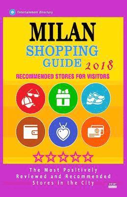 Milan Shopping Guide 2018: Best Rated Stores in Milan, Italy - Stores Recommended for Visitors, (Shopping Guide 2018) 1