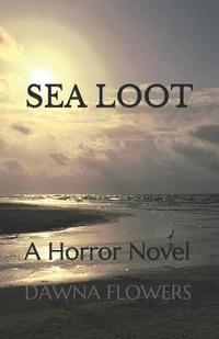 bokomslag Sea Loot: A Horror Novel