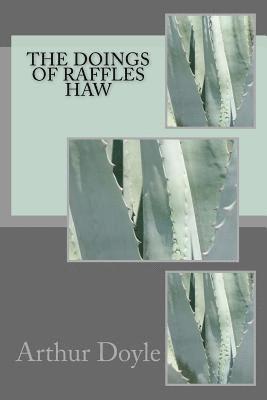 bokomslag The Doings Of Raffles Haw