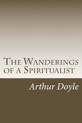 The Wanderings of a Spiritualist 1