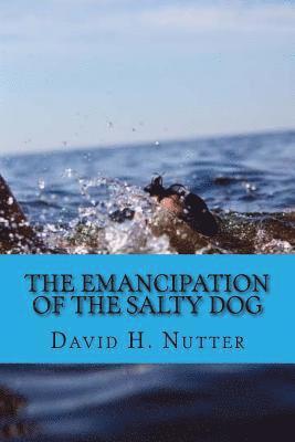 bokomslag The Emancipation of the Salty Dog