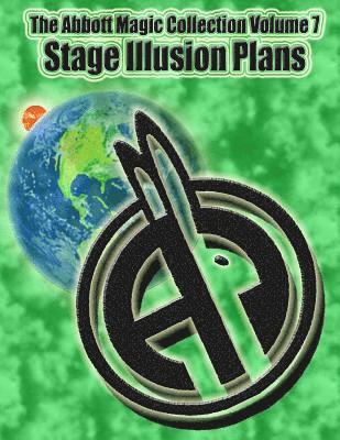 Greg Bordner, Chuck Kleiber - The Abbott Magic Collection Volume 7: Stage Illusion Plans, Häftad